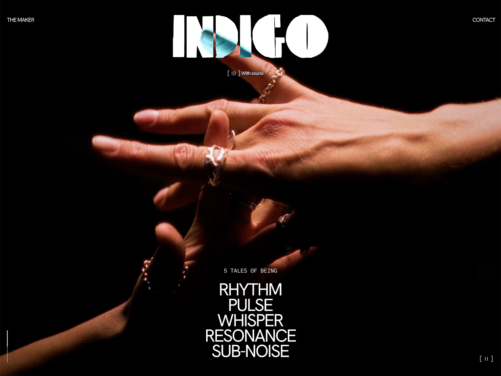 Indigo is a jewelry brand built as a sensory journey across five tales, each with its own personality, collection, and sound. At Indigo, jewelry is not only seen. It is heard.